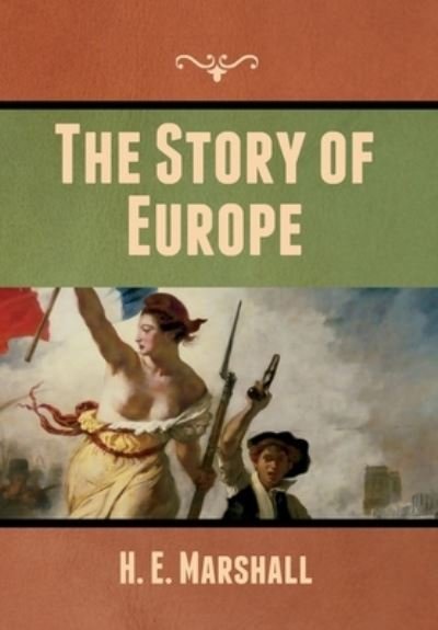 Cover for H E Marshall · The Story of Europe (Inbunden Bok) (2020)