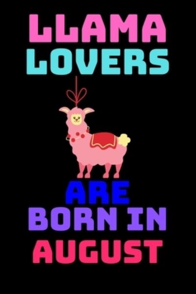 Cover for Shin Publishing House · Llama Lovers Are Born in August (Paperback Book) (2020)