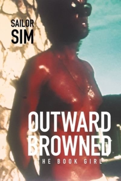 Cover for Sailor Sim · Outward Browned (Paperback Book) (2021)