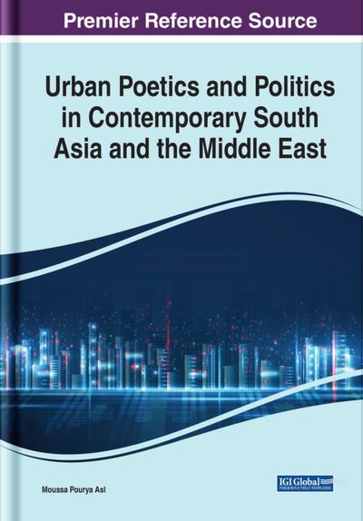 Cover for Moussa Pourya Asl · Urban Poetics and Politics in Contemporary South Asia and the Middle East (Book) (2023)