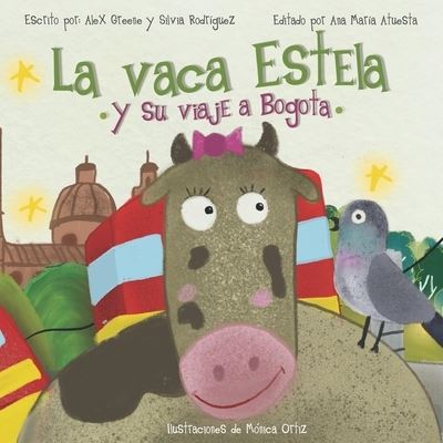 Cover for Silvia Rodriguez · La Vaca Estela y Su Viaje a Bogota (Paperback Book) (2020)