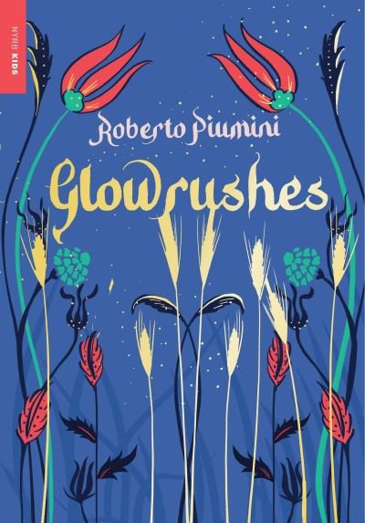 Cover for Roberto Piumini · Glowrushes (Book) (2023)
