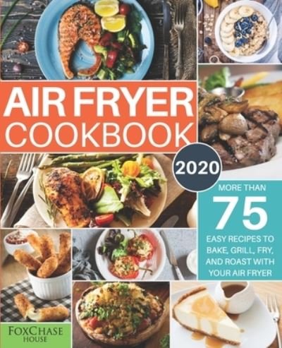Cover for Foxchase House · Air Fryer Cookbook #2020 (Paperback Book) (2019)