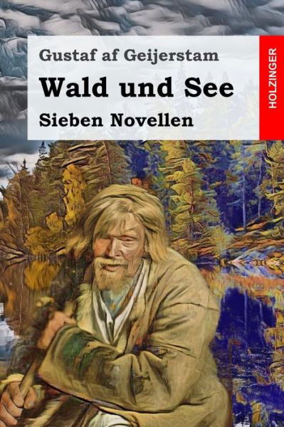 Cover for Gustaf af Geijerstam · Wald und See (Taschenbuch) (2019)