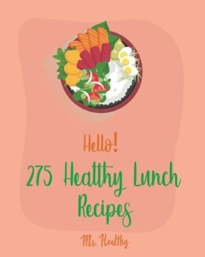 Cover for MS Healthy · Hello! 275 Healthy Lunch Recipes (Paperback Bog) (2019)
