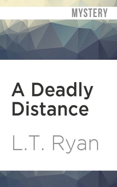 Cover for L T Ryan · A Deadly Distance (CD) (2021)