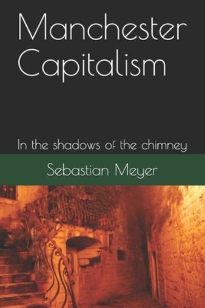 Cover for Sebastian Meyer · Manchester Capitalism (Paperback Book) (2018)