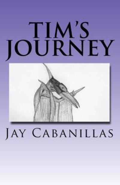 Cover for Jay F. Cabanillas · Tim's Journey (Paperback Book) (2018)