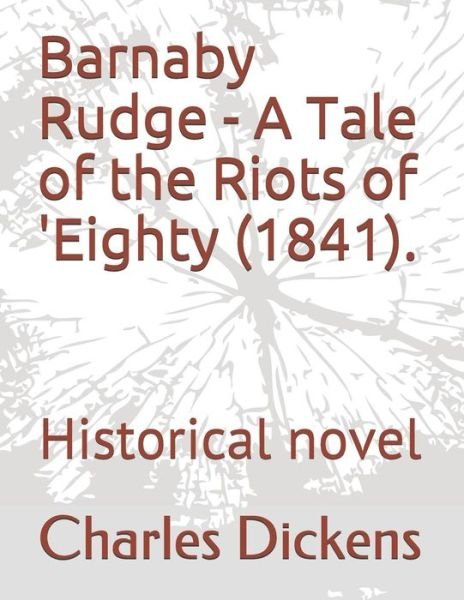 Cover for Charles Dickens · Barnaby Rudge - A Tale of the Riots of 'eighty (1841). (Paperback Bog) (2018)