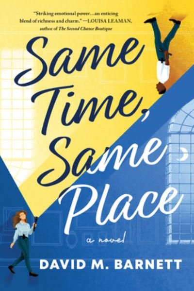 Same Time, Same Place - David Barnett - Libros - Sourcebooks Landmark - 9781728249506 - 7 de junio de 2022