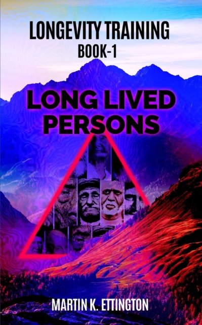 Cover for Martin K Ettington · Longevity Training-Book1-Long Lived Persons (Pocketbok) (2018)