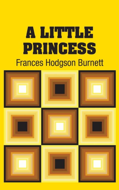 Cover for Frances Hodgson Burnett · A Little Princess (Hardcover Book) (2018)