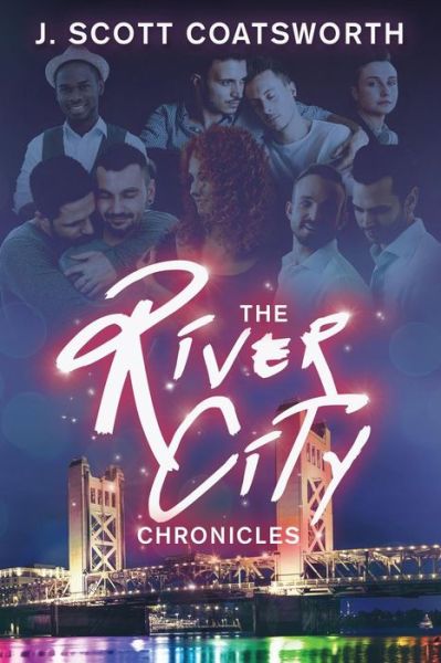 Cover for J Scott Coatsworth · The River City Chronicles (Paperback Book) (2018)