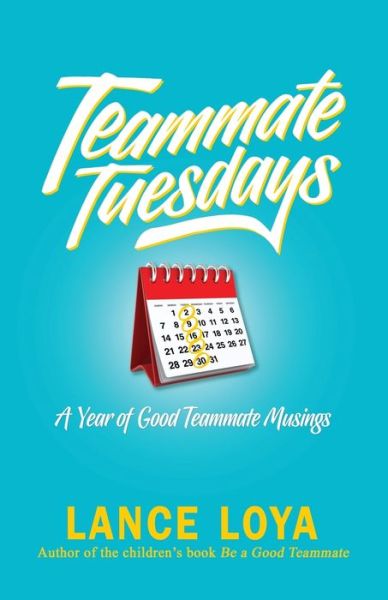 Cover for Lance Loya · Teammate Tuesdays (Paperback Book) (2018)