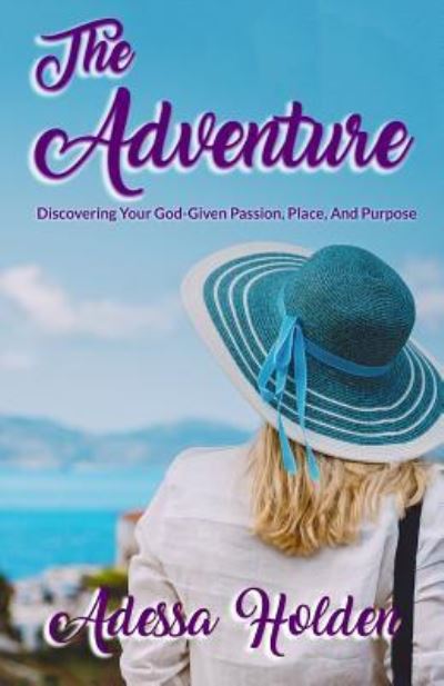 The Adventure - Adessa Holden - Książki - 4one Ministries - 9781733850506 - 26 marca 2019