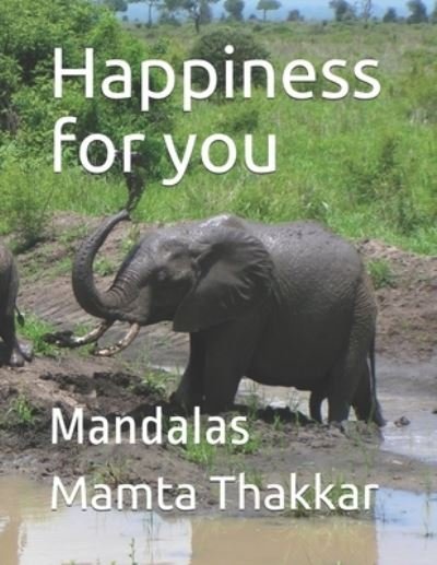 Cover for Mamta Thakkar · Happiness for you (Paperback Book) (2019)