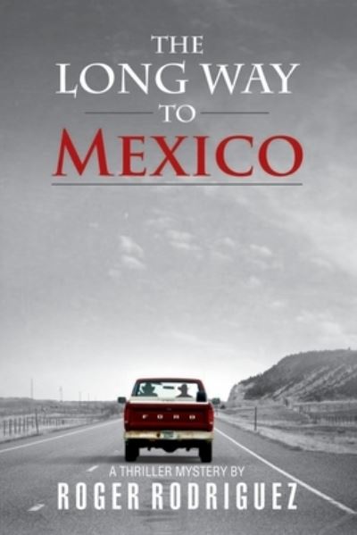 Cover for Roger Rodriguez · The Long Way to Mexico (Paperback Book) (2020)