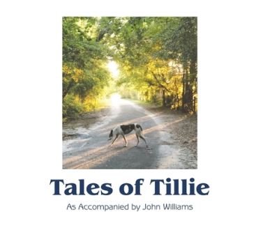 Cover for John Williams · Tales of Tillie (Book) (2021)
