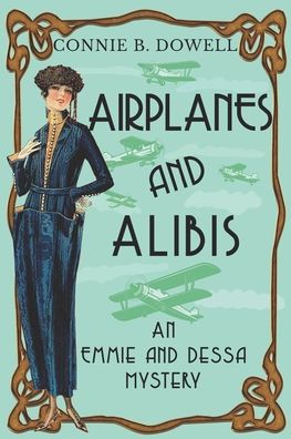 Cover for Connie B. Dowell · Airplanes and Alibis (Taschenbuch) (2021)