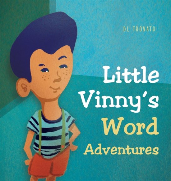 Cover for Dl Trovato · Little Vinny's Word Adventures (Hardcover Book) (2021)