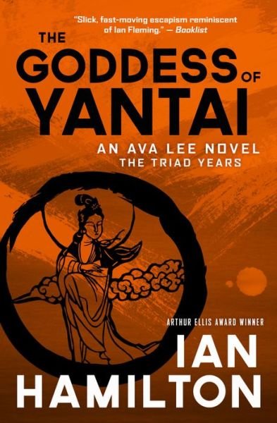 Cover for Ian Hamilton · The Goddess of Yantai: An Ava Lee Novel: Book 11 - An Ava Lee Novel (Paperback Bog) (2019)