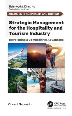 Cover for Vincent Sabourin · Strategic Management for the Hospitality and Tourism Industry: Developing a Competitive Advantage (Hardcover Book) (2021)