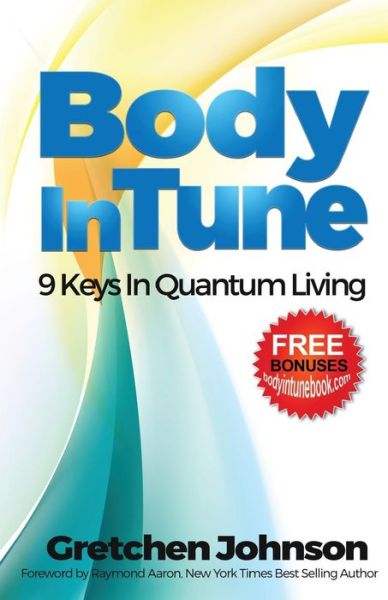 Body in Tune - Gretchen Johnson - Books - Gretchen Johnson - 9781772770506 - July 21, 2016