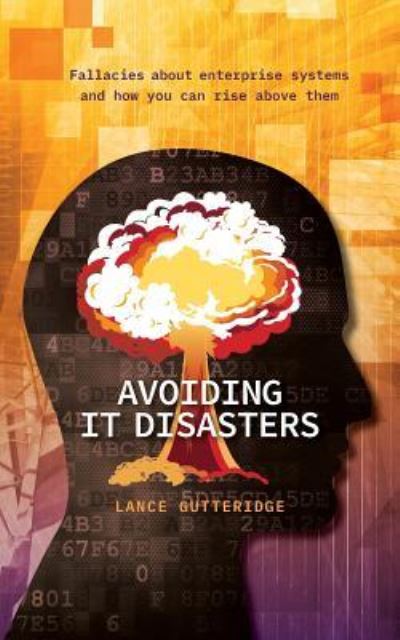 Cover for Lance Gutteridge · Avoiding IT Disasters (Paperback Book) (2018)