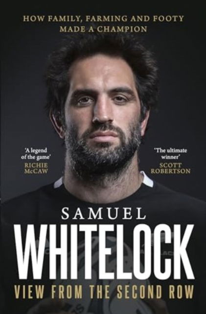 View from the Second Row - Samuel Whitelock - Livros - HarperCollins Publishers (New Zealand) - 9781775542506 - 5 de dezembro de 2024