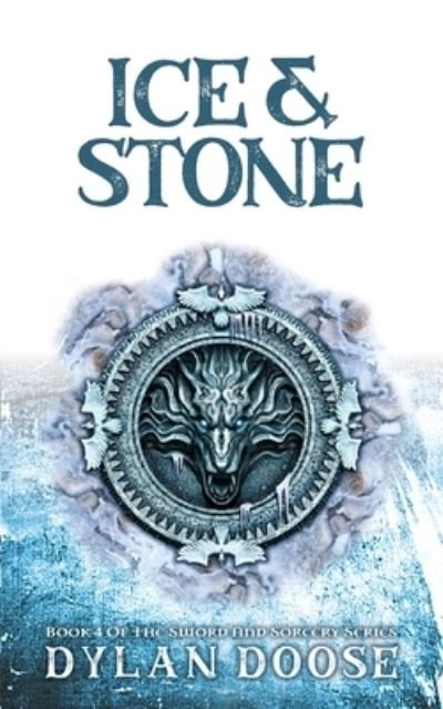 Cover for Dylan Doose · Ice and Stone (Paperback Book) (2017)