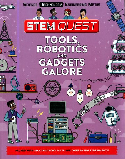 Cover for Nick Arnold · Tools, Robotics and Gadgets Galore: Packed with amazing technology facts and fun experiments - STEM Quest KS2 (Paperback Book) (2018)