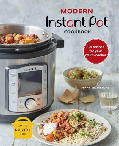 Cover for Jenny Tschiesche · Modern Instant Pot (R) Cookbook: 101 Recipes for Your Multi-Cooker (Gebundenes Buch) (2021)