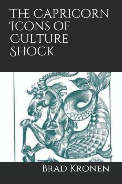 Cover for Brad Kronen · The Capricorn Icons of Culture Shock (Pocketbok) (2018)