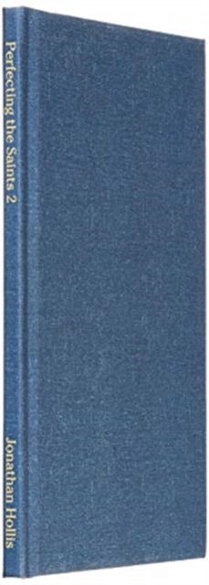 Perfecting the Saints - Jonathan Hollis - Książki - Rwg Publishing - 9781794790506 - 6 grudnia 2019