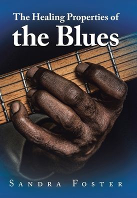 Cover for Sandra Foster · Healing Properties of the Blues (Book) (2020)