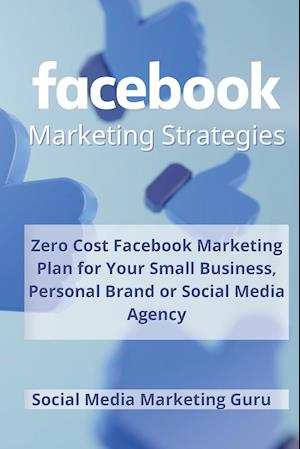 Cover for Social Media Marketing Guru · Facebook Marketing Strategies (Paperback Book) (2021)