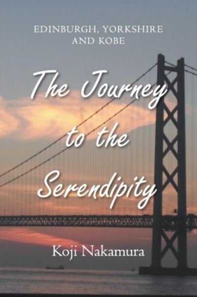 Cover for Koji Nakamura · The Journey to the Serendipity (Hardcover bog) (2021)