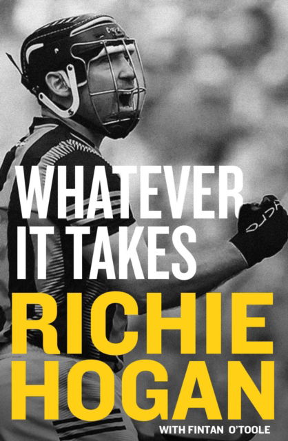 Whatever It Takes - Richie Hogan - Books - Gill - 9781804581506 - October 31, 2024