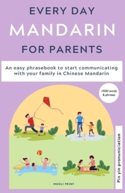 Cover for Ann Hamilton · Everyday Mandarin for Parents: An easy phrasebook to start communicating with your family in Mandarin Chinese (Taschenbuch) (2020)