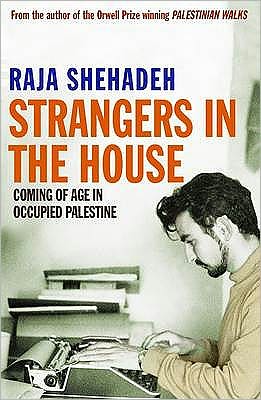 Strangers in the House - Raja Shehadeh - Książki - Profile Books Ltd - 9781846682506 - 16 lipca 2009