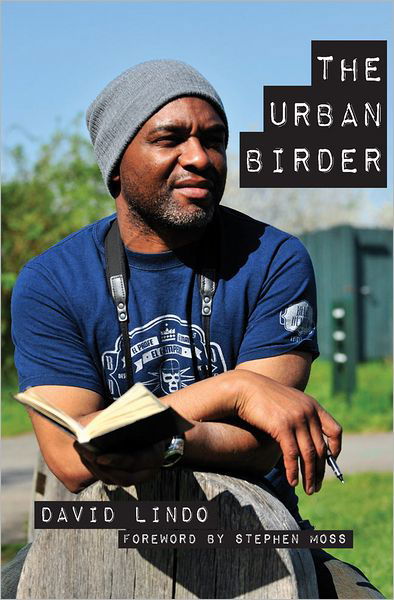 The Urban Birder - David Lindo - Książki - Bloomsbury Publishing PLC - 9781847739506 - 5 sierpnia 2011