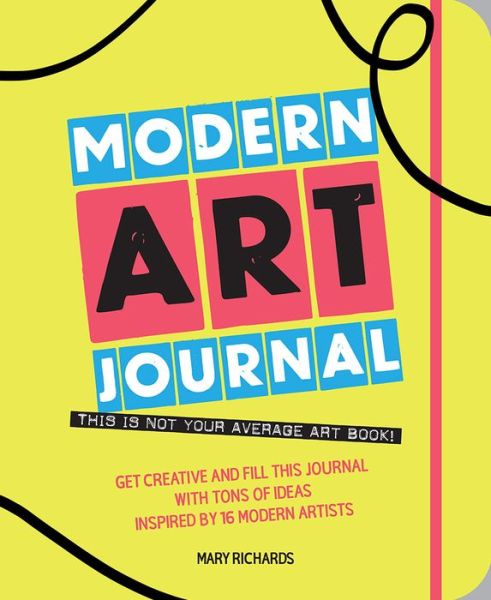 Modern Art Journal - Mary Richards - Books - Tate Publishing - 9781849764506 - April 17, 2018