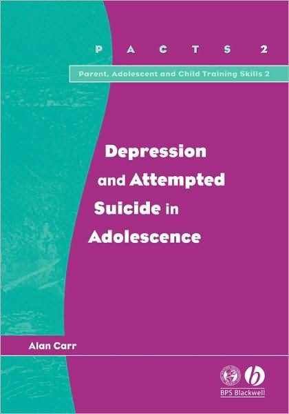 Cover for Carr, Alan (University College Dublin and Clanwilliam Institute Dublin, Ireland) · Depression and Attempted Suicide in Adolescents - Parent, Adolescent and Child Training Skills (Pocketbok) (2002)