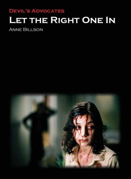 Cover for Anne Billson · Let the Right One In - Devil's Advocates (Paperback Book) (2011)