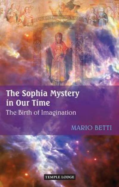 Cover for Mario Betti · The Sophia Mystery in Our Time: The Birth of Imagination (Paperback Book) [2 Revised edition] (2013)