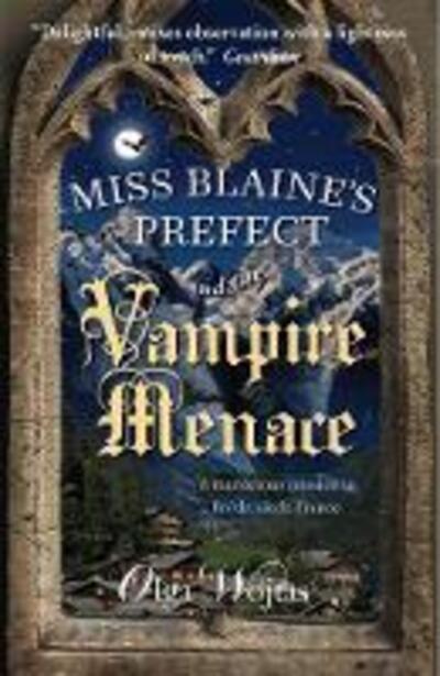 Cover for Olga Wojtas · Miss Blaine's Prefect and the Vampire Menace - Miss Blaine's Prefect (Paperback Book) (2020)