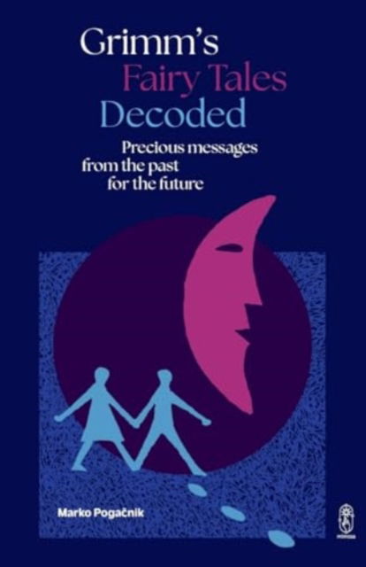 Cover for Marko Pogacnik · Grimm's Fairy Tales Decoded: Precious messages from the past to the future (Paperback Book) (2025)