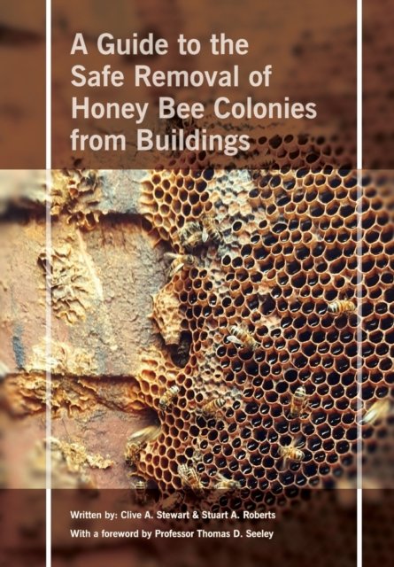 Cover for Clive A Stewart · Safe Removal of Honey Bee Colonies from Buildings (Paperback Book) (2022)