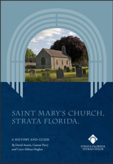 Cover for David Austin · Saint Mary's Church, Strata Florida / Eglwys y Santes Fair, Ystrad Fflur (Paperback Book) (2022)