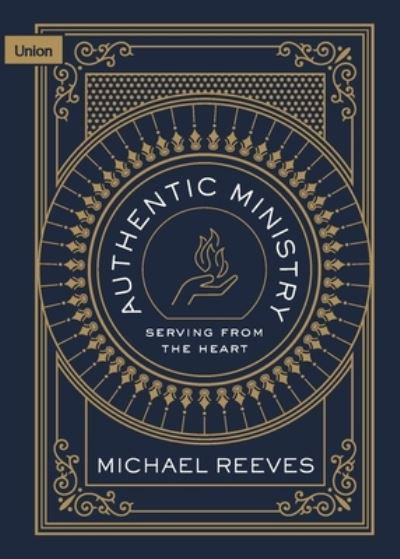 Cover for Michael Reeves · Authentic Ministry (Paperback Bog) (2022)